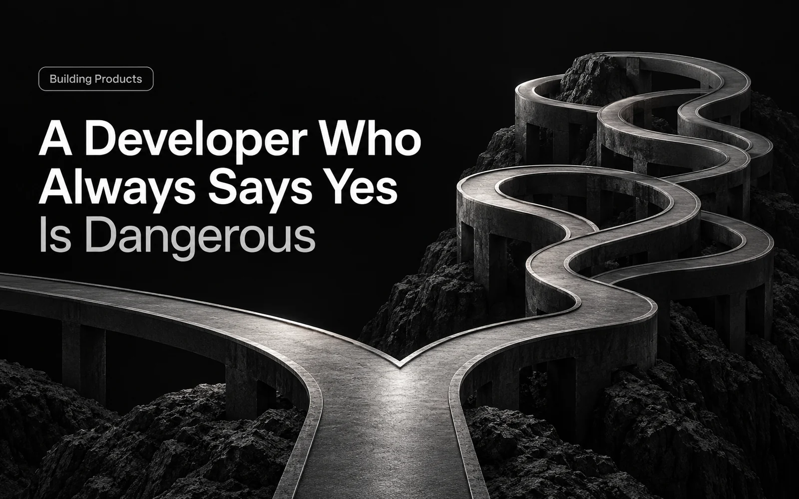 A Developer Who Always Says Yes Is Dangerous illustration