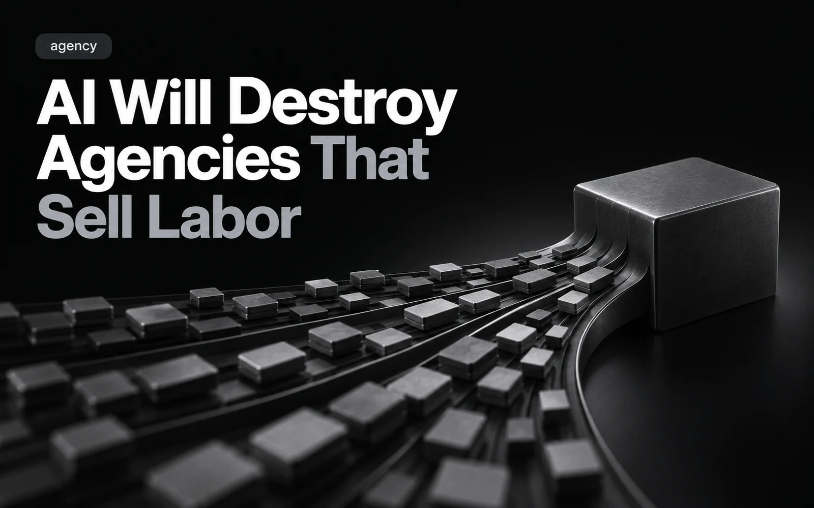 AI Will Destroy Agencies That Sell Labor illustration
