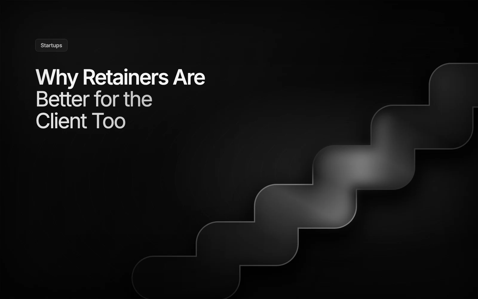 Why Retainers Are Better for the Client Too illustration