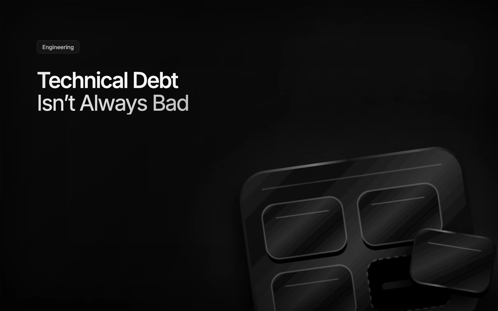 Technical Debt Isn't Always Bad illustration