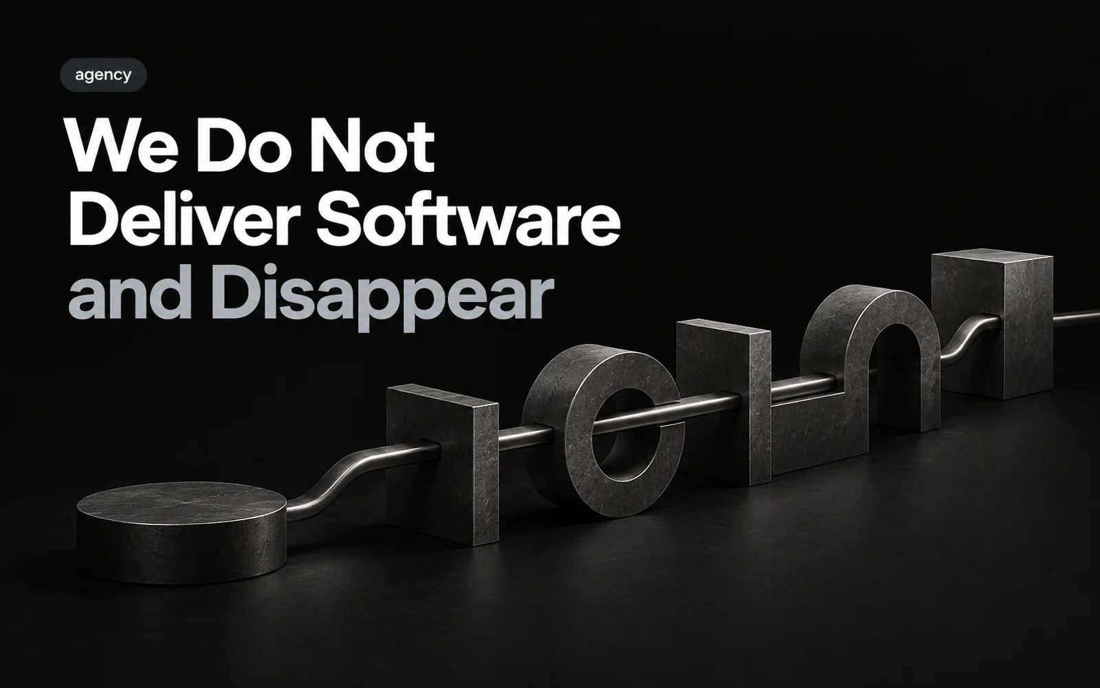 We Do Not Deliver Software and Disappear illustration