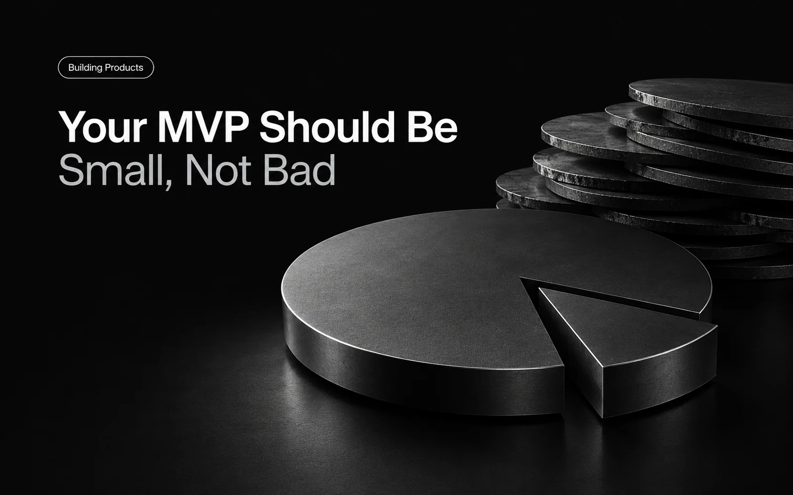 Your MVP Should Be Small, Not Bad illustration